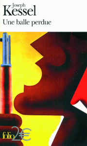 Une balle perdue - Kessel Joseph