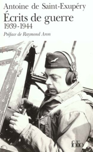 Ecrits de guerre. 1939-1944 - Saint-Exupéry Antoine de
