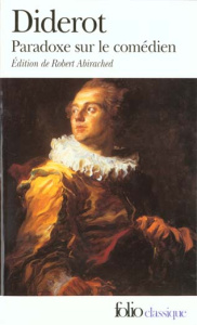 Paradoxe sur le comédien. suivi de Lettres sur le théâtre à Mademoiselle Riccoboni et à Mademoiselle - Diderot Denis