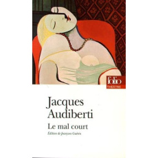 Le mal court - Audiberti Jacques ; Guérin Jean-Yves