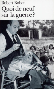 Quoi de neuf sur la guerre ? - Bober Robert