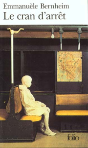 Le cran d'arrêt - Bernheim Emmanuèle