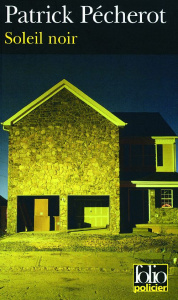 Soleil noir - Pécherot Patrick