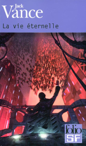 La vie éternelle - Vance Jack ; Goullet Gilles