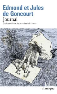 Journal - Goncourt Edmond de ; Goncourt Jules de ; Cabanès J