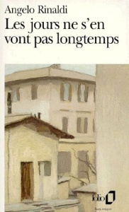 Les jours ne s'en vont pas longtemps - Rinaldi Angelo