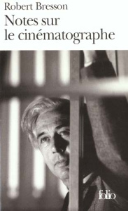 Notes sur le cinématographe - Bresson Robert ; Le Clézio Jean-Marie-Gustave