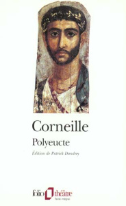 Polyeucte - Corneille Pierre