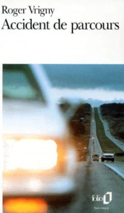 Accident de parcours. suivi de Amour. et de Une tache sur la vitre - Vrigny Roger