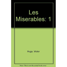 LES MISERABLES. Tome 1 - Hugo Victor