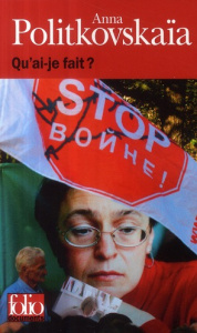 Qu'ai-je fait ? - Politkovskaïa Anna ; Ackerman Ada ; Ackerman Galia