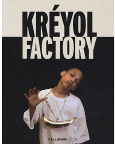 Kréyol factory. Des artistes interrogent les identités créoles - Martial Jacques