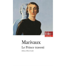 Le Prince travesti. Ou L'illustre aventurier - Marivaux Pierre de ; Coulet Henri