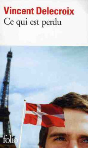 Ce qui est perdu - Delecroix Vincent