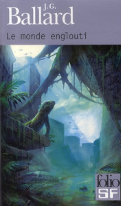 Le monde englouti - Ballard J. G. ; Pagel Michel