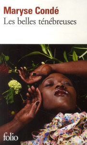 Les belles ténébreuses - Condé Maryse