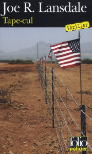 Tape-cul. Une enquête de Hap Collins et Leonard Pine - Lansdale Joe R. ; Blanc Bernard