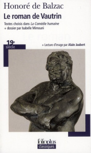 Le roman de Vautrin. Textes choisis dans La Comédie Humaine - Balzac Honoré de ; Mimouni Isabelle ; Jaubert Alai