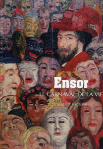 Ensor. Le carnaval de la vie - Madeline Laurence