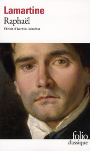 Raphaël. Pages de la vingtième année - Lamartine Alphonse de ; Loiseleur Aurélie