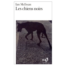 Les chiens noirs - McEwan Ian ; Mayoux Suzanne V.