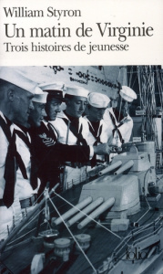 Un matin de Virginie. Trois histoires de jeunesse - Styron William