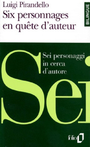 Sei personaggi in cerca d'autore - Pirandello Luigi