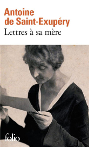 Lettres à sa mère - Saint-Exupéry Antoine de