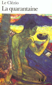La quarantaine - Le Clézio Jean-Marie-Gustave