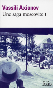 Une saga moscovite. Tome 1 - Axionov Vassili