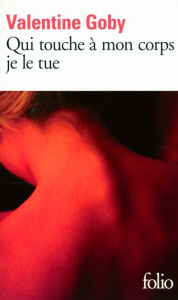 Qui touche à mon corps je le tue - Goby Valentine