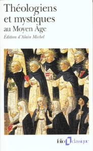 THEOLOGIENS ET MYSTIQUES AU MOYEN AGE. La Poétique de Dieu, Vème-XVème siècles - COLLECTIF