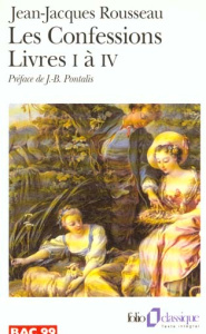 LES CONFESSIONS. Livres 1 à 4 - Rousseau Jean-Jacques