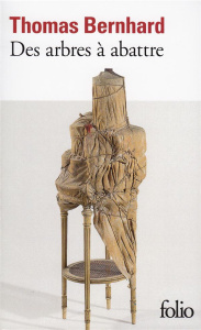 Des arbres à abattre - Bernhard Thomas