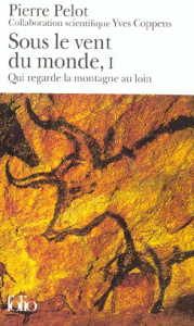 Sous le vent du monde Tome 1 : Qui regarde la montagne au loin - Pelot Pierre ; Coppens Yves