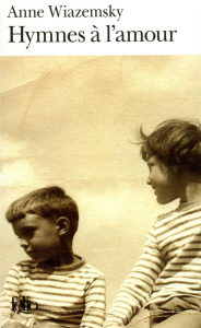 Hymnes à l'amour - Wiazemsky Anne