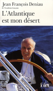 L'Atlantique est mon désert - Deniau Jean-François