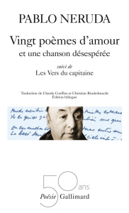 Vingt poèmes d'amour et une chanson désespérée. suivi de Les vers du capitaine - Neruda Pablo