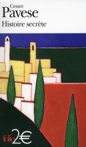 Histoire secrète et autres nouvelles - Pavese Cesare ; Laroche Pierre