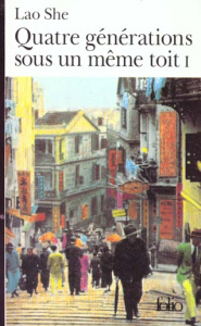 QUATRE GENERATIONS SOUS UN MEME TOIT. Tome 1 - LAO SHE/LE CLEZIO