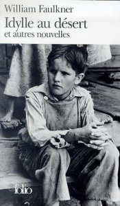 Idylle au désert. Et autres nouvelles - Faulkner William