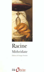 Mithridate - Racine Jean