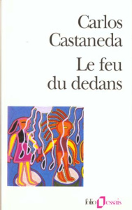 Le feu du dedans - Castaneda Carlos