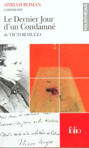Le dernier jour d'un condamné de Victor Hugo - Roman Myriam