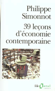 39 leçons d'économie contemporaine - Simonnot Philippe