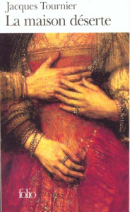 La maison déserte - Tournier Jacques