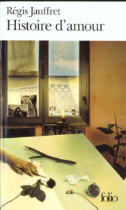 Histoire d'amour - Jauffret Régis