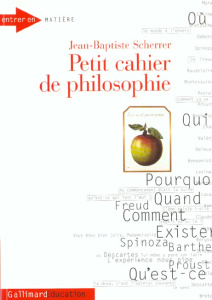 Petit cahier de philosophie - Scherrer Jean-Baptiste