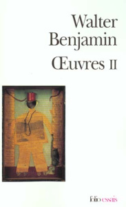 Oeuvres. Tome 2 - Benjamin Walter