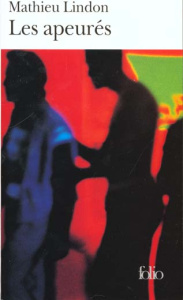 Les apeurés - Lindon Mathieu
